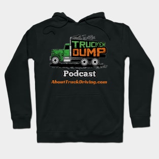 Trucker Dump Podcast Hoodie